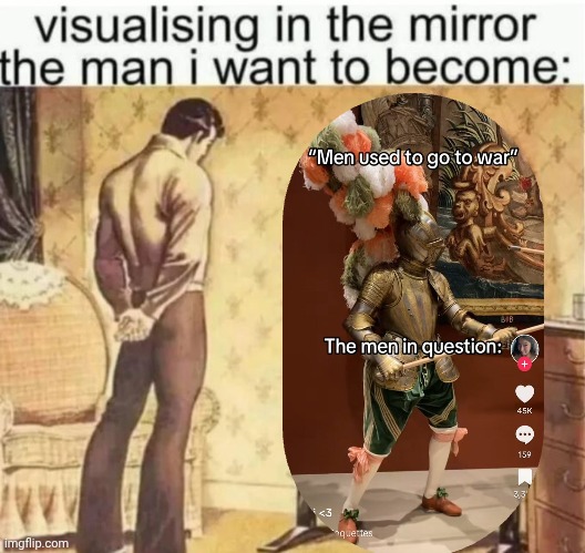 Visualising in the mirror the man i want to become: | image tagged in visualising in the mirror the man i want to become | made w/ Imgflip meme maker