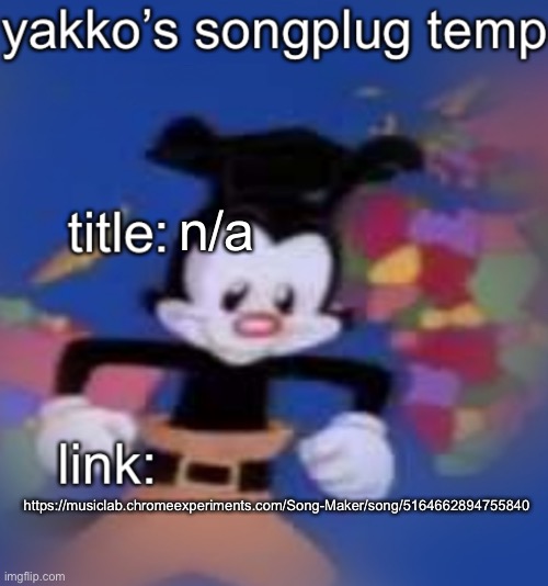 songpluh temp | n/a; https://musiclab.chromeexperiments.com/Song-Maker/song/5164662894755840 | image tagged in songpluh temp | made w/ Imgflip meme maker