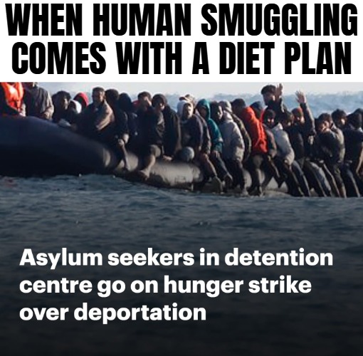You already don't like the laws of the land | WHEN HUMAN SMUGGLING COMES WITH A DIET PLAN | image tagged in illegal immigration,american politics,sarcasm | made w/ Imgflip meme maker