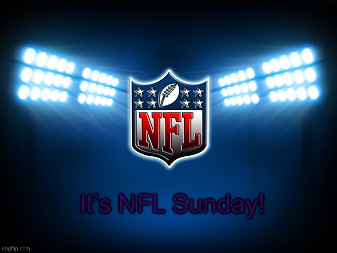NFL | It’s NFL Sunday! | image tagged in nfl | made w/ Imgflip meme maker