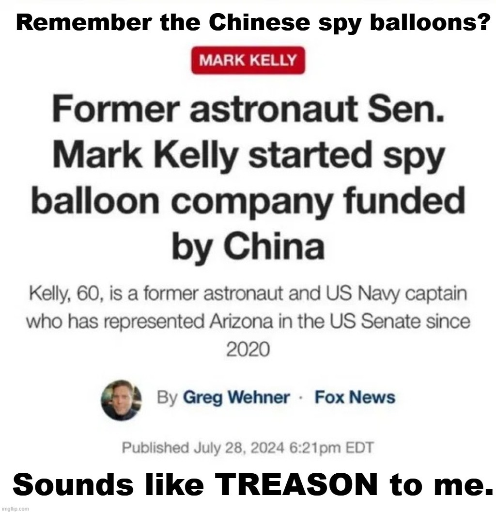 Sounds like an open & shut case of TREASON to me. | image tagged in mark kelly,better dead than red,sedition,treason,color revolution,crush the commies | made w/ Imgflip meme maker