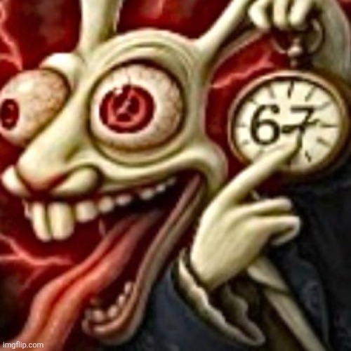 image tagged in 67,memes,laughable,cloc rabbit | made w/ Imgflip meme maker