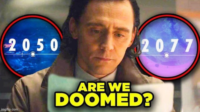 Are we doomed? | image tagged in are we doomed | made w/ Imgflip meme maker