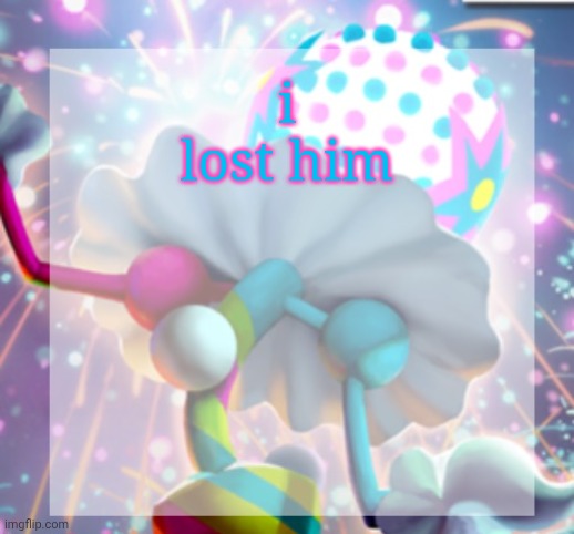 temp | i lost him | image tagged in temp | made w/ Imgflip meme maker