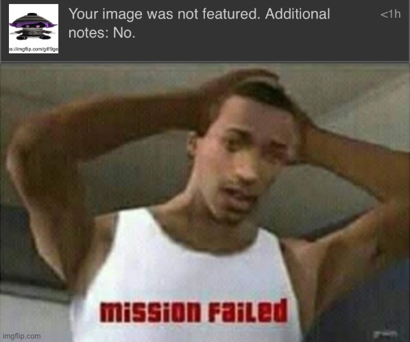 image tagged in mission failed | made w/ Imgflip meme maker
