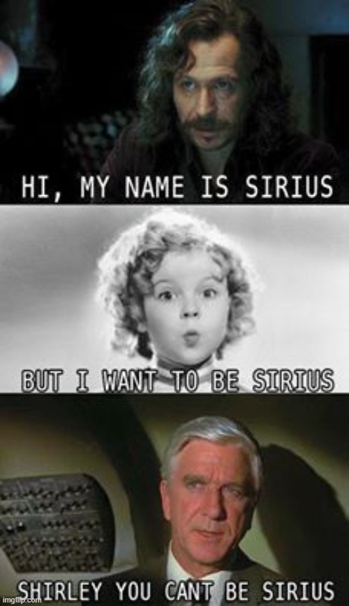 Be Sirius | image tagged in repost | made w/ Imgflip meme maker