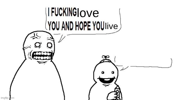 i hate you and hope you die | love live | image tagged in i hate you and hope you die | made w/ Imgflip meme maker