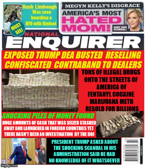 National Enquirer Trump Administration busted selling contraband | image tagged in trump crime family,maga mafia,white house front for drug running,national enquirer trump's illegal drug business | made w/ Imgflip meme maker