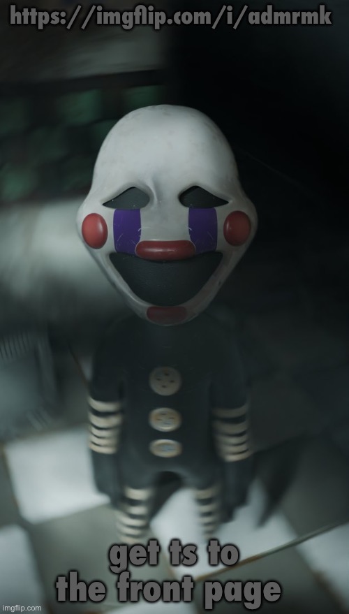 puppetling | https://imgflip.com/i/admrmk; get ts to the front page | image tagged in puppetling | made w/ Imgflip meme maker