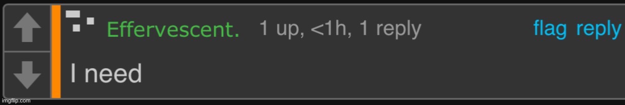 What an interesting guy, I wonder what he needs | image tagged in i need nat s wait what | made w/ Imgflip meme maker