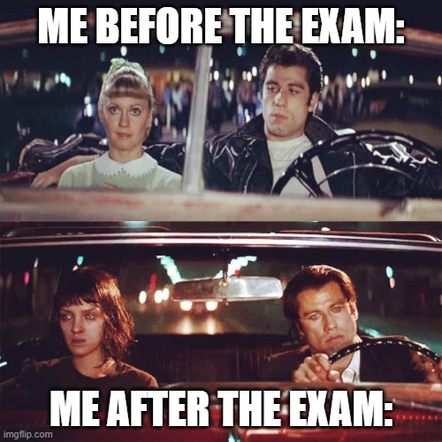 On the way to-On the way back | ME BEFORE THE EXAM:; ME AFTER THE EXAM: | image tagged in on the way to-on the way back | made w/ Imgflip meme maker