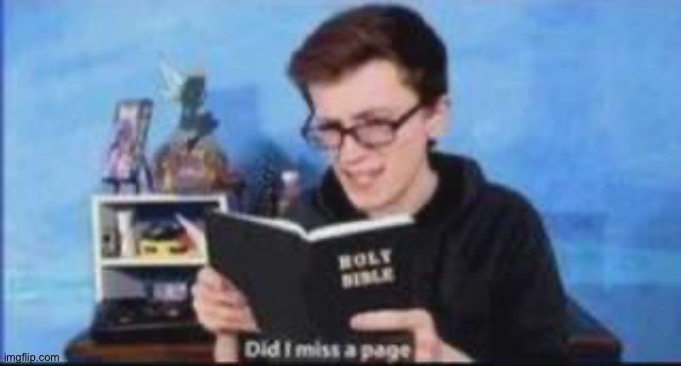 Holy Bibl | image tagged in holy bibl | made w/ Imgflip meme maker