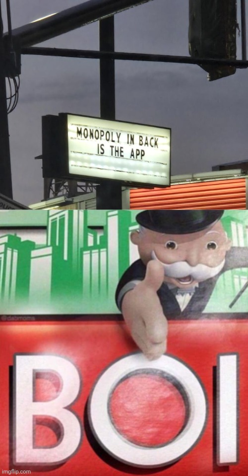 *Monopoly is back in the app | image tagged in monopoly boi,grammar error,monopoly,memes,you had one job,app | made w/ Imgflip meme maker