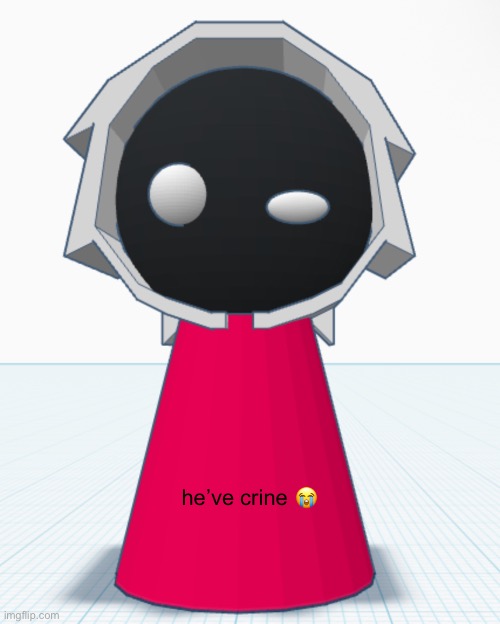 he’ve crine ? | made w/ Imgflip meme maker