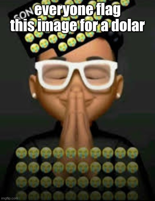 I'm crine (made by our glorious king bigjim998) | everyone flag this image for a dolar | image tagged in i'm crine made by our glorious king bigjim998 | made w/ Imgflip meme maker