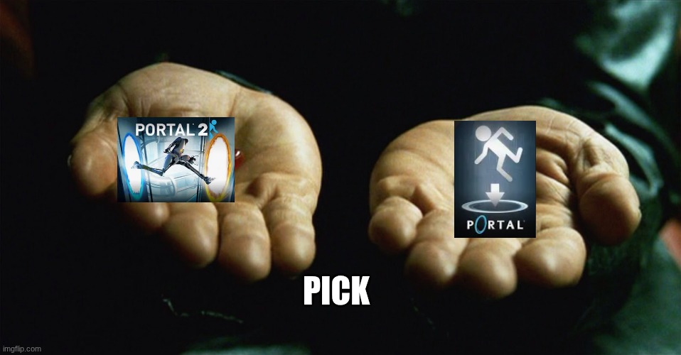 Red pill blue pill | PICK | image tagged in red pill blue pill | made w/ Imgflip meme maker