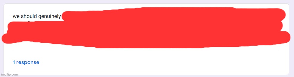 Yo whoever's sending this shit needs to fucking stop your edgy fucking nothing burgers are clogging up the responses | made w/ Imgflip meme maker