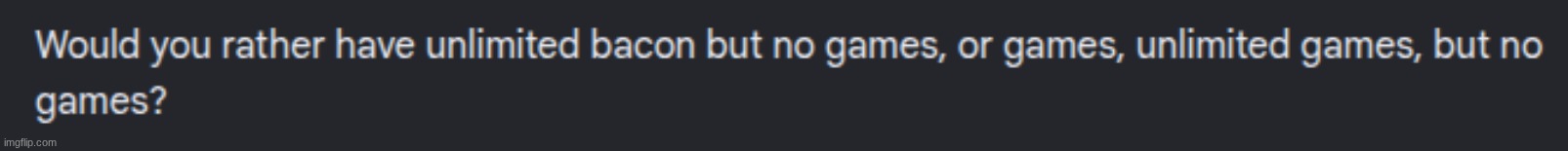 was playing would you rather with Google ai | made w/ Imgflip meme maker