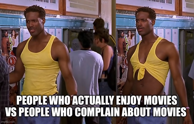 PEOPLE WHO ACTUALLY ENJOY MOVIES VS PEOPLE WHO COMPLAIN ABOUT MOVIES | image tagged in movies,youtubers,scary movie | made w/ Imgflip meme maker