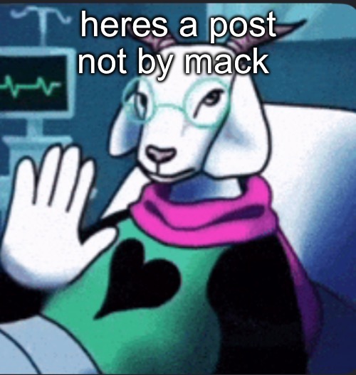 avalanche of mack posts again | heres a post not by mack | image tagged in ralsei nah | made w/ Imgflip meme maker