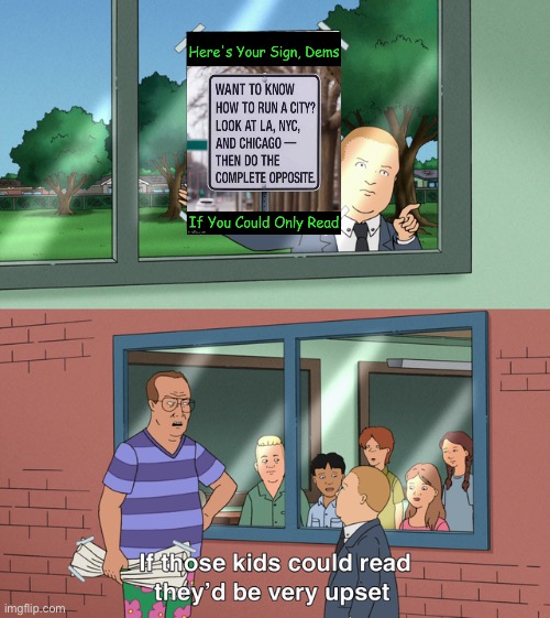 If those kids could read they'd be very upset | image tagged in if those kids could read they'd be very upset | made w/ Imgflip meme maker