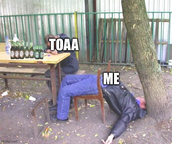 Drunk russian | TOAA; ME | image tagged in drunk russian | made w/ Imgflip meme maker