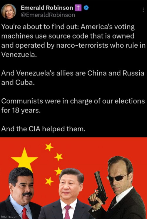Venezuela, CIA & the Deep State with allies | image tagged in china flag,agent smith,deep state | made w/ Imgflip meme maker