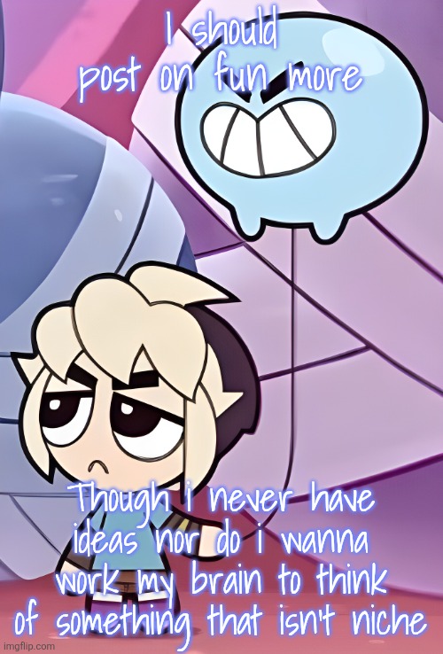 Gus | I should post on fun more; Though i never have ideas nor do i wanna work my brain to think of something that isn't niche | image tagged in gus | made w/ Imgflip meme maker