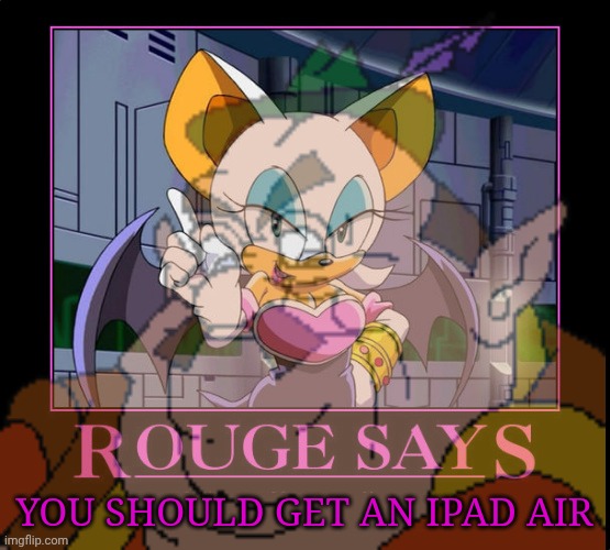 YOU SHOULD GET AN IPAD AIR | made w/ Imgflip meme maker