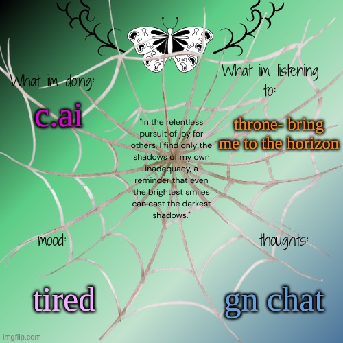 sammy's announcement temp | throne- bring me to the horizon; c.ai; tired; gn chat | image tagged in sammy's announcement temp | made w/ Imgflip meme maker