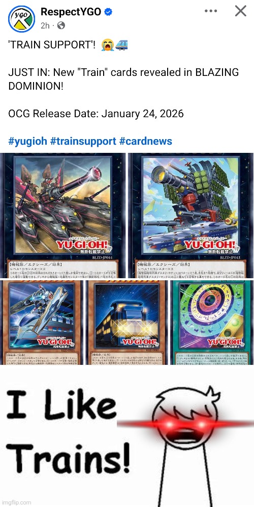 Time to run our opponents over with new “Trains” supports! | image tagged in i like trains,yugioh,trains | made w/ Imgflip meme maker