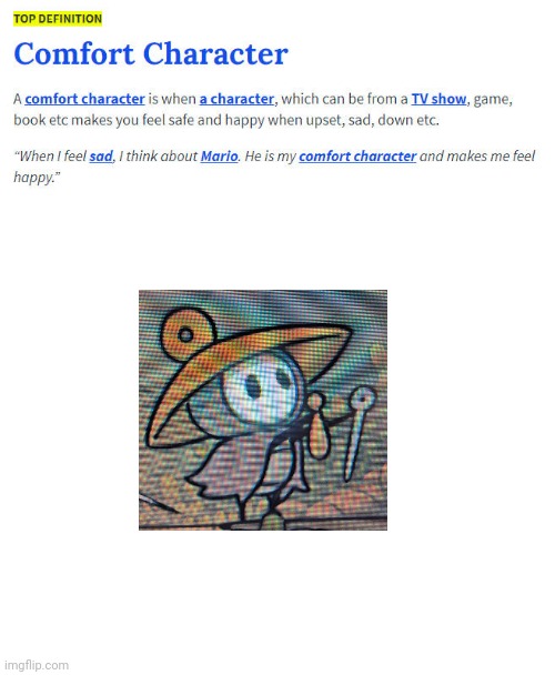 Comfort Character | image tagged in comfort character | made w/ Imgflip meme maker