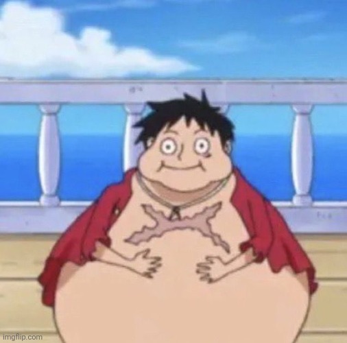 Fat Luffy | image tagged in fat luffy | made w/ Imgflip meme maker