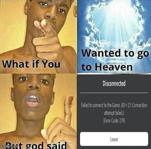 What if you wanted to go to Heaven | image tagged in what if you wanted to go to heaven | made w/ Imgflip meme maker