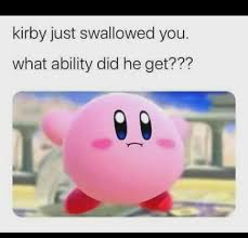 kirby just swallowed you. what ability did he get? POLL! Blank Meme Template