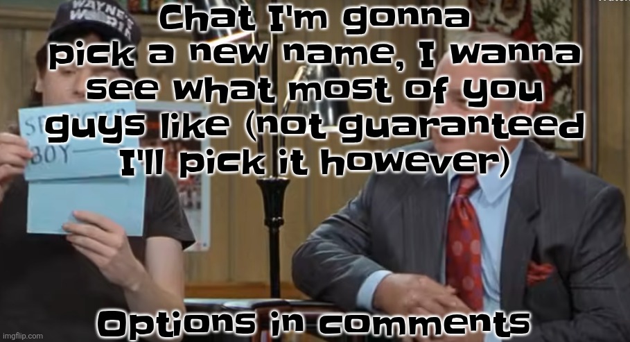 notecard | Chat I'm gonna pick a new name, I wanna see what most of you guys like (not guaranteed I'll pick it however); Options in comments | image tagged in notecard | made w/ Imgflip meme maker