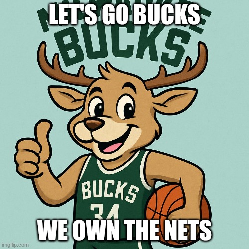 LET'S GO BUCKS; WE OWN THE NETS | made w/ Imgflip meme maker