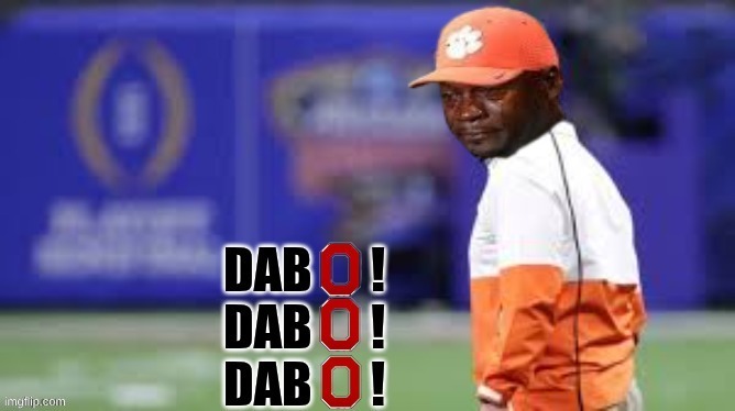Ohio State Clemson meme | image tagged in memes,college football,clemson,ohio state,dabo,sports | made w/ Imgflip meme maker