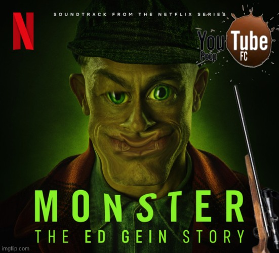 what would you rate my YouTube poop thumbnail and would you watch my ytp if I made it | image tagged in ed gein,ytp,youtube poop | made w/ Imgflip meme maker