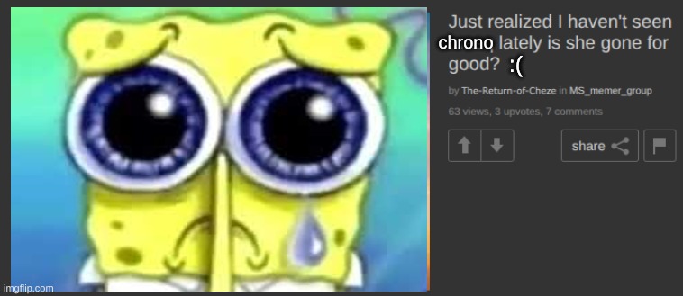 :(; chrono | made w/ Imgflip meme maker