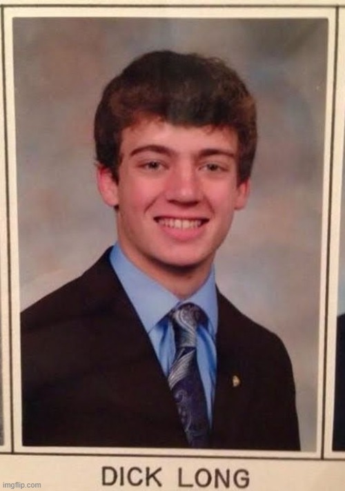 image tagged in dick long | made w/ Imgflip meme maker