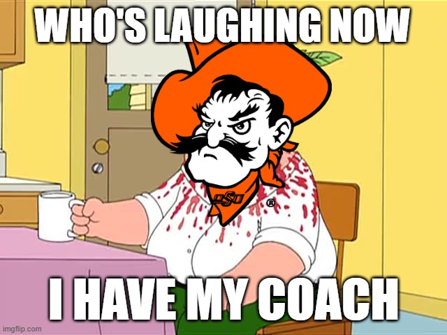 WHO'S LAUGHING NOW; I HAVE MY COACH | made w/ Imgflip meme maker