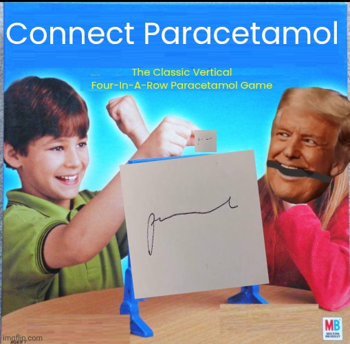 5th Connect Four Meme | Connect Paracetamol; The Classic Vertical Four-In-A-Row Paracetamol Game | image tagged in blank connect four | made w/ Imgflip meme maker