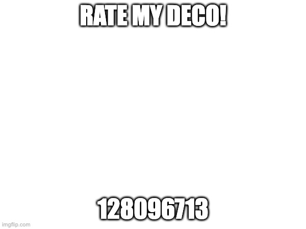 rate my deco | RATE MY DECO! 128096713 | image tagged in cool,geometry dash | made w/ Imgflip meme maker