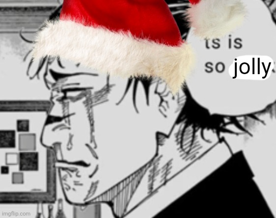 Ts is so peak | jolly | image tagged in ts is so peak | made w/ Imgflip meme maker