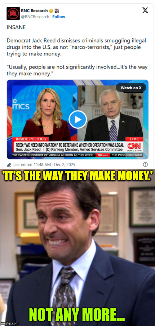 So they abandoned their fishing boat lie... figures | 'IT'S THE WAY THEY MAKE MONEY.'; NOT ANY MORE... | image tagged in dems,defend,narco terrorists | made w/ Imgflip meme maker