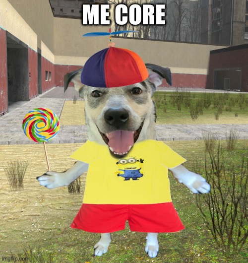 A dumbass | ME CORE | image tagged in propeller hat dog | made w/ Imgflip meme maker