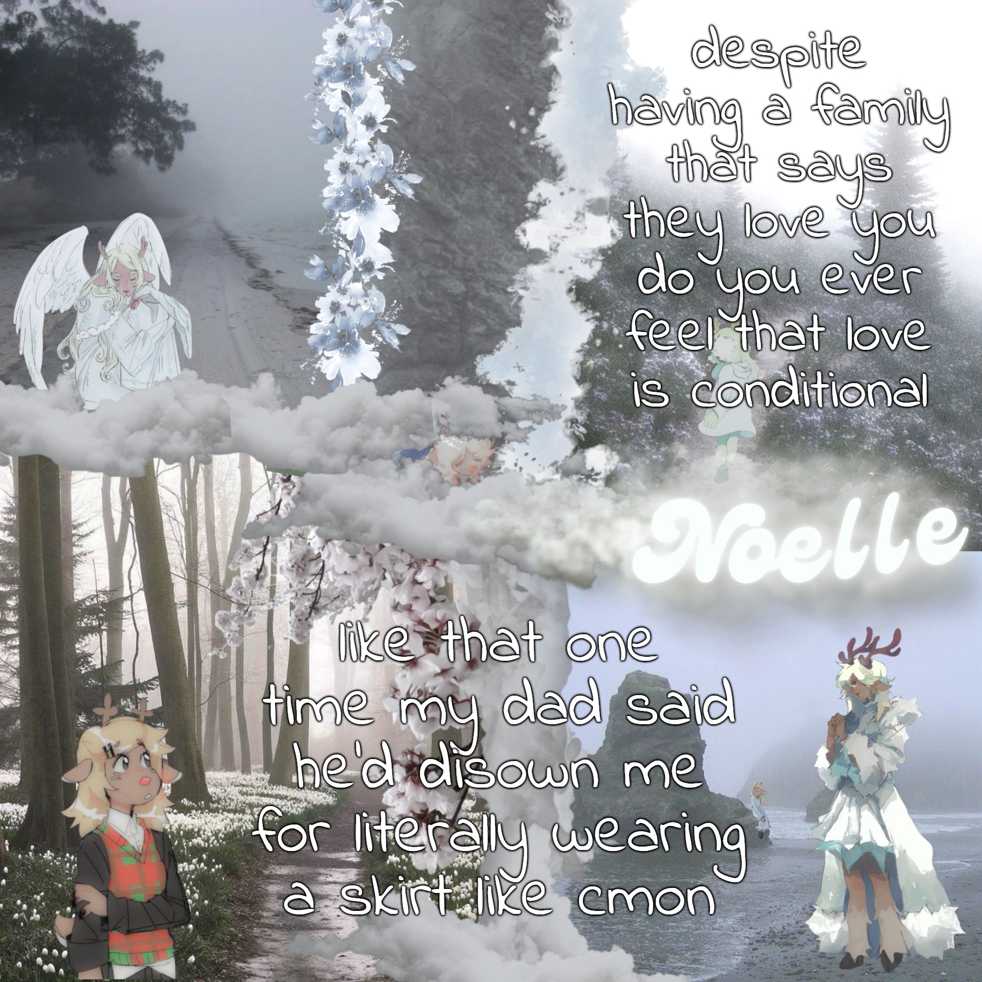 srry bout this random post but like, i feel like if i dont meet their expectations they have, im their biggest disappointment | despite having a family that says they love you do you ever feel that love is conditional; like that one time my dad said he'd disown me for literally wearing a skirt like cmon | image tagged in asriel's snoelle template | made w/ Imgflip meme maker