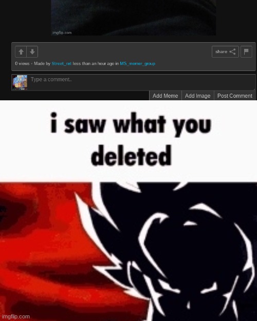 image tagged in i saw what you deleted | made w/ Imgflip meme maker