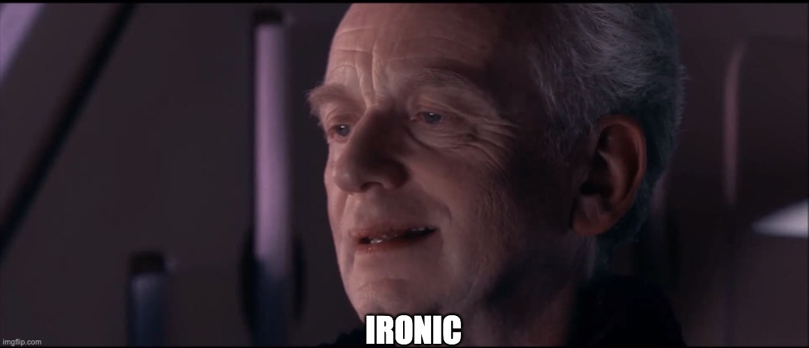 Palpatine Ironic  | IRONIC | image tagged in palpatine ironic | made w/ Imgflip meme maker